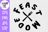 Feast Mode with Knife and Fork SVG - Thanksgiving SVG